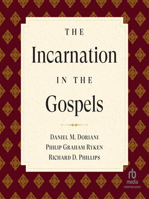 The Incarnation in the Gospels (Reformed Expository Commentary) - Audiobook